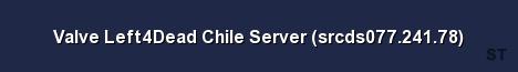 Valve Left4Dead Chile Server srcds077 241 78 Server Banner