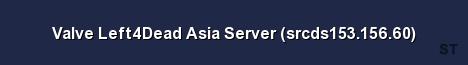 Valve Left4Dead Asia Server srcds153 156 60 