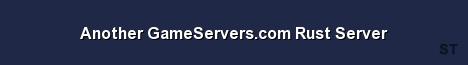 Another GameServers com Rust Server Server Banner