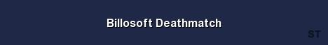 Billosoft Deathmatch Server Banner