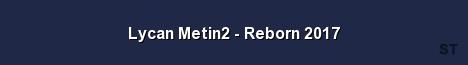 Lycan Metin2 Reborn 2017 Server Banner