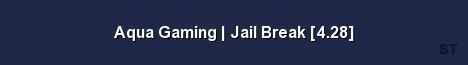 Aqua Gaming Jail Break 4 28 Server Banner