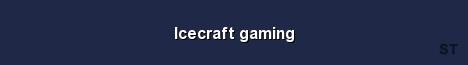 Icecraft gaming Server Banner