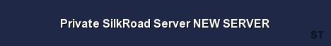 Private SilkRoad Server NEW SERVER Server Banner