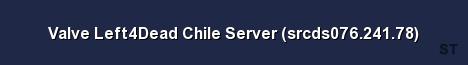 Valve Left4Dead Chile Server srcds076 241 78 Server Banner