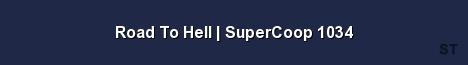 Road To Hell SuperCoop 1034 Server Banner