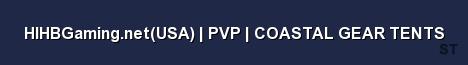 HIHBGaming net USA PVP COASTAL GEAR TENTS Server Banner