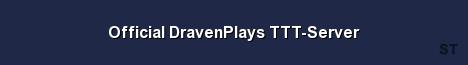Official DravenPlays TTT Server 