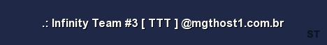 Infinity Team 3 TTT mgthost1 com br Server Banner