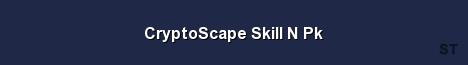 CryptoScape Skill N Pk Server Banner