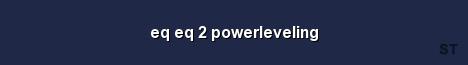eq eq 2 powerleveling Server Banner