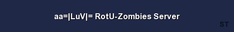 aa LuV RotU Zombies Server Server Banner