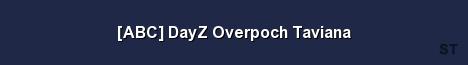ABC DayZ Overpoch Taviana Server Banner