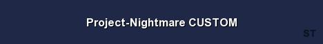 Project Nightmare CUSTOM Server Banner