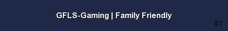 GFLS Gaming Family Friendly Server Banner