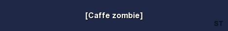 Caffe zombie Server Banner
