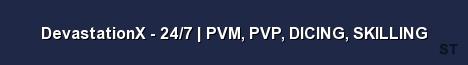 DevastationX 24 7 PVM PVP DICING SKILLING Server Banner