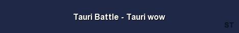 Tauri Battle Tauri wow Server Banner