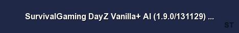 SurvivalGaming DayZ Vanilla AI 1 9 0 131129 sgaming net Server Banner