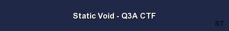 Static Void Q3A CTF 