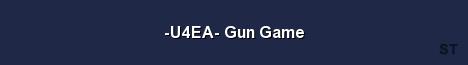 U4EA Gun Game Server Banner