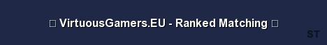 VirtuousGamers EU Ranked Matching Server Banner