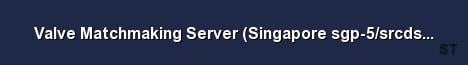 Valve Matchmaking Server Singapore sgp 5 srcds151 26 