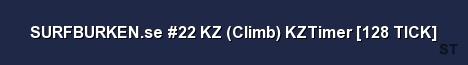 SURFBURKEN se 22 KZ Climb KZTimer 128 TICK Server Banner