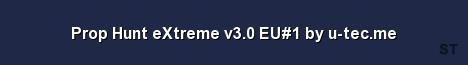 Prop Hunt eXtreme v3 0 EU 1 by u tec me Server Banner