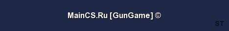 MainCS Ru GunGame Server Banner