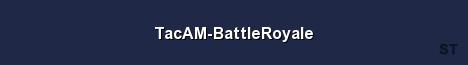 TacAM BattleRoyale Server Banner