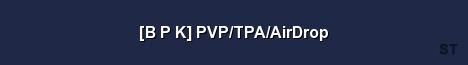 B P K PVP TPA AirDrop Server Banner