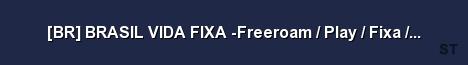 BR BRASIL VIDA FIXA Freeroam Play Fixa CarrosFixa Server Banner