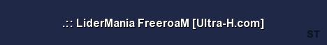 LiderMania FreeroaM Ultra H com Server Banner