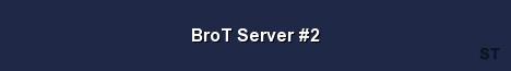 BroT Server 2 Server Banner