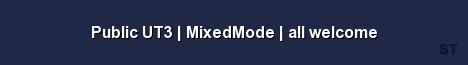 Public UT3 MixedMode all welcome Server Banner