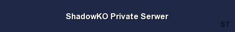 ShadowKO Private Serwer 