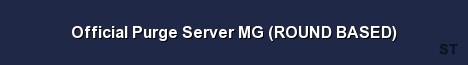 Official Purge Server MG ROUND BASED Server Banner