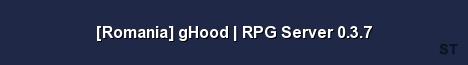 Romania gHood RPG Server 0 3 7 Server Banner