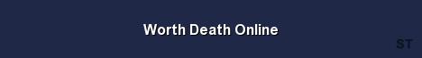 Worth Death Online Server Banner