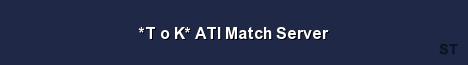 T o K ATI Match Server Server Banner