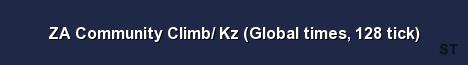 ZA Community Climb Kz Global times 128 tick Server Banner