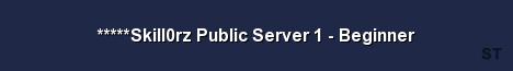 Skill0rz Public Server 1 Beginner Server Banner