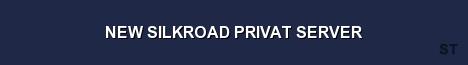 NEW SILKROAD PRIVAT SERVER Server Banner