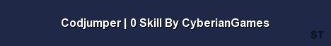 Codjumper 0 Skill By CyberianGames Server Banner