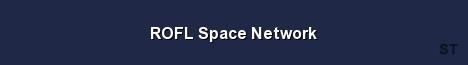 ROFL Space Network Server Banner