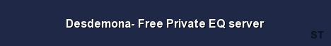 Desdemona Free Private EQ server Server Banner