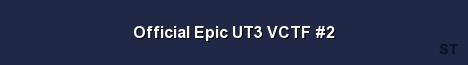 Official Epic UT3 VCTF 2 Server Banner