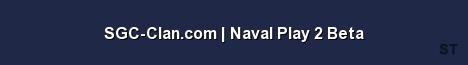 SGC Clan com Naval Play 2 Beta Server Banner
