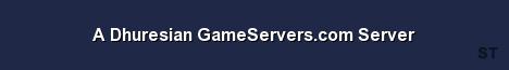 A Dhuresian GameServers com Server Server Banner